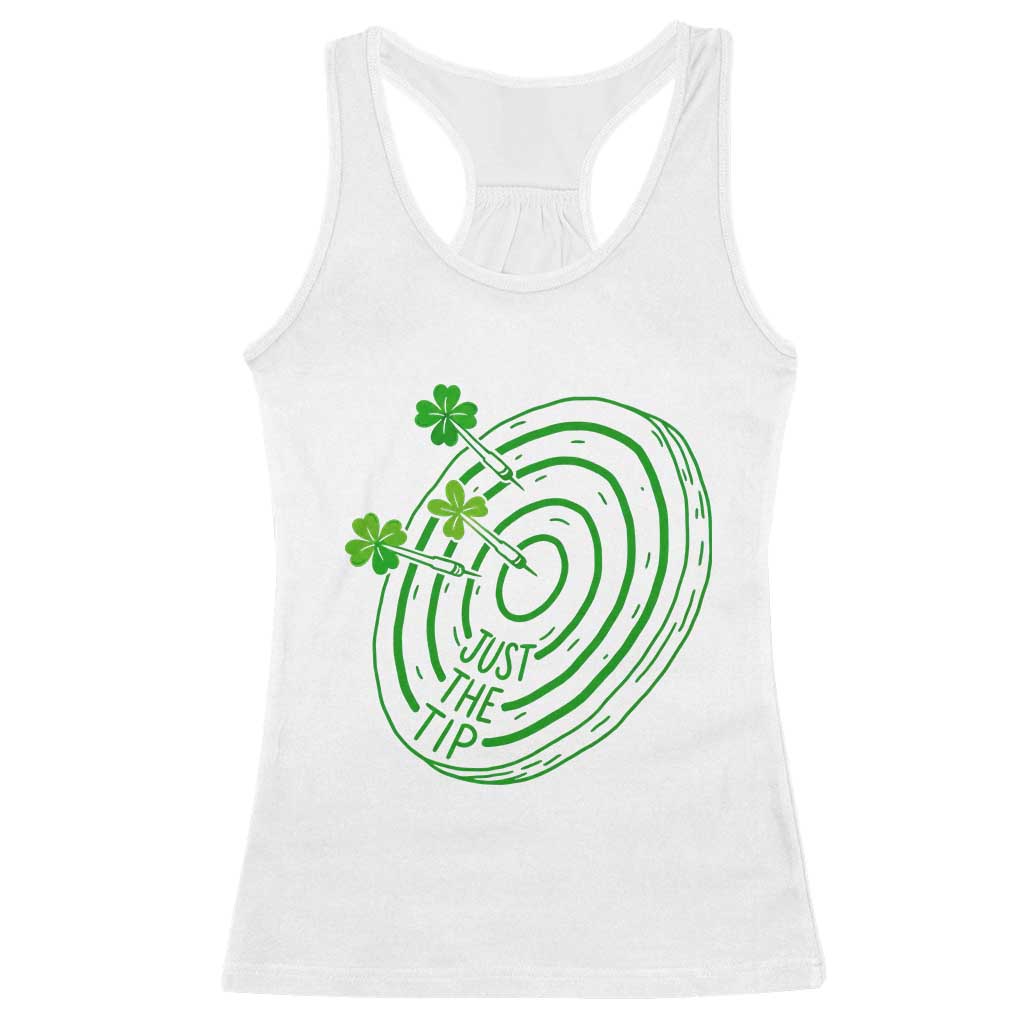 Dirty Humor Dartist St Patricks Day Gift Racerback Tank Top Just The Tip TS12 White Print Your Wear