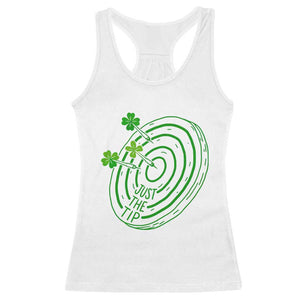 Dirty Humor Dartist St Patricks Day Gift Racerback Tank Top Just The Tip TS12 White Print Your Wear