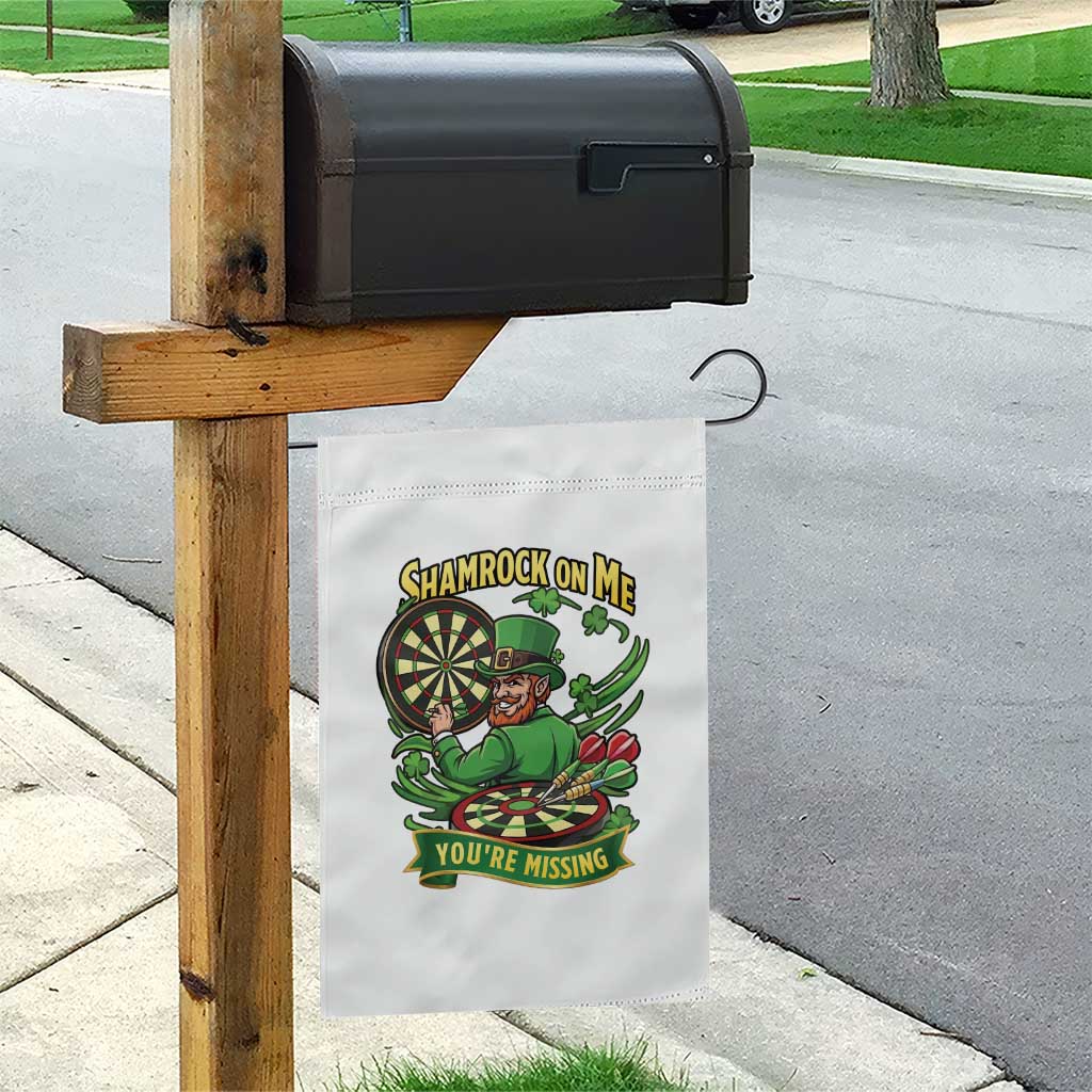 Shamrock On Me Youre Missing Garden Flag St Patricks Day Darts Player Gift TS12 Print Your Wear