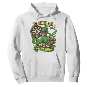 Shamrock On Me Youre Missing Hoodie St Patricks Day Darts Player Gift TS12 White Print Your Wear
