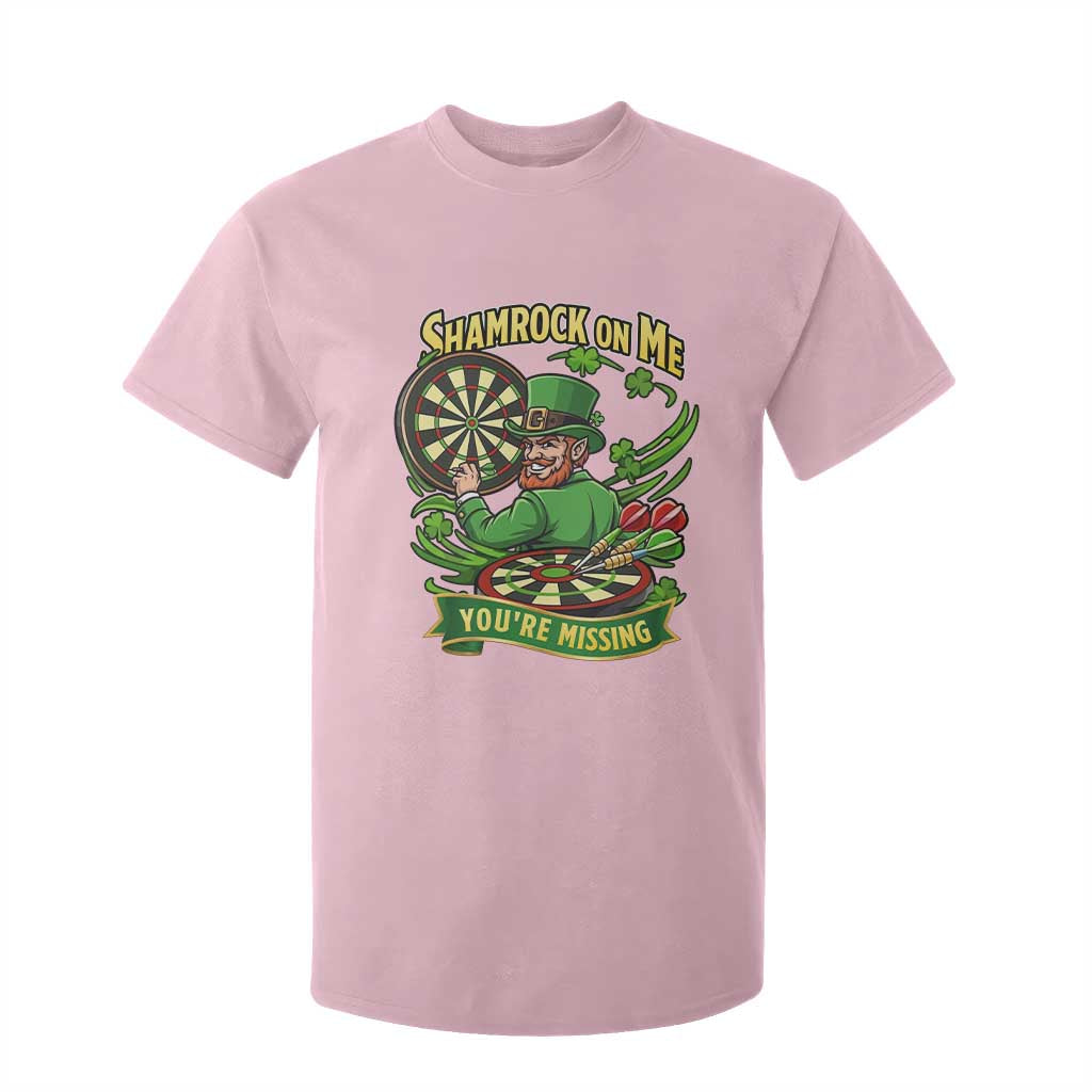 Shamrock On Me Youre Missing T Shirt For Kid St Patricks Day Darts Player Gift TS12 Light Pink Print Your Wear