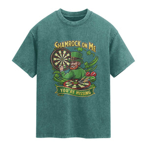 Shamrock On Me Youre Missing Washed Cotton T-Shirt St Patricks Day Darts Player Gift