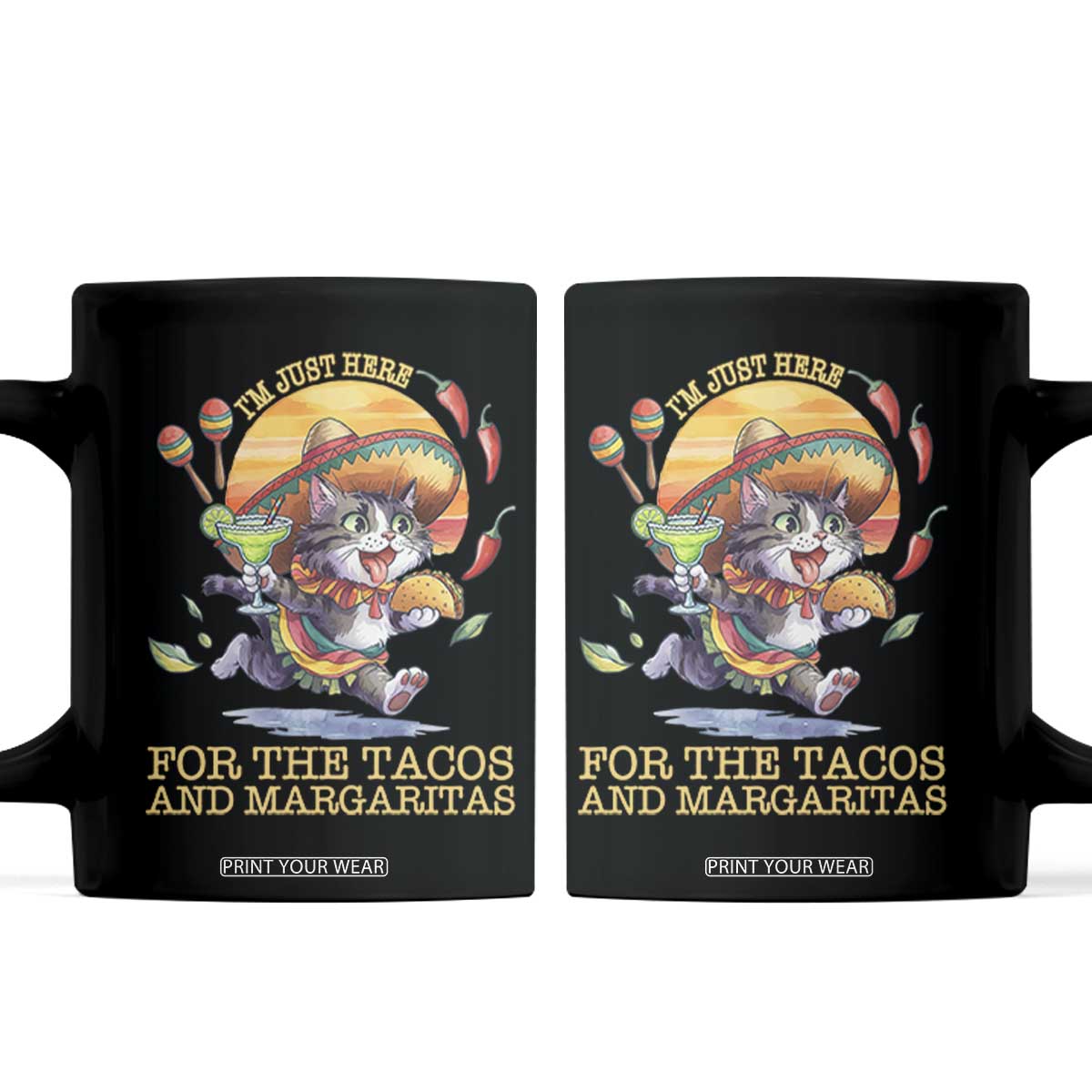 Funny Cinco De Mayo Cat Coffee Mug Just Here For The Tacos And Margaritas TS12 Black Print Your Wear