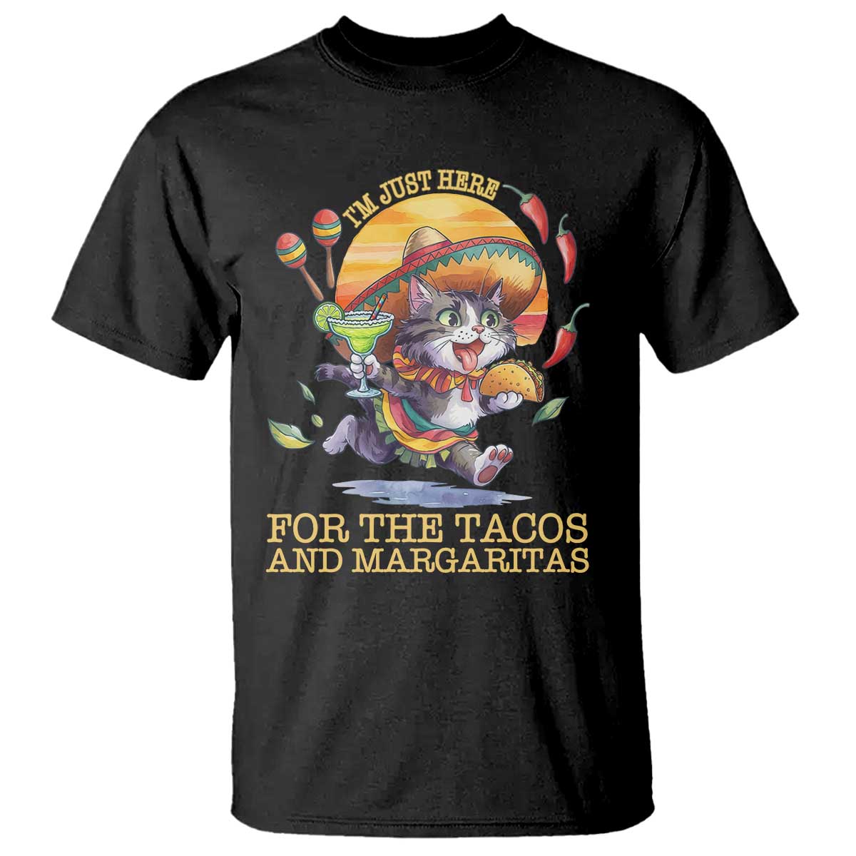 Funny Cinco De Mayo Cat T Shirt Just Here For The Tacos And Margaritas TS12 Black Print Your Wear
