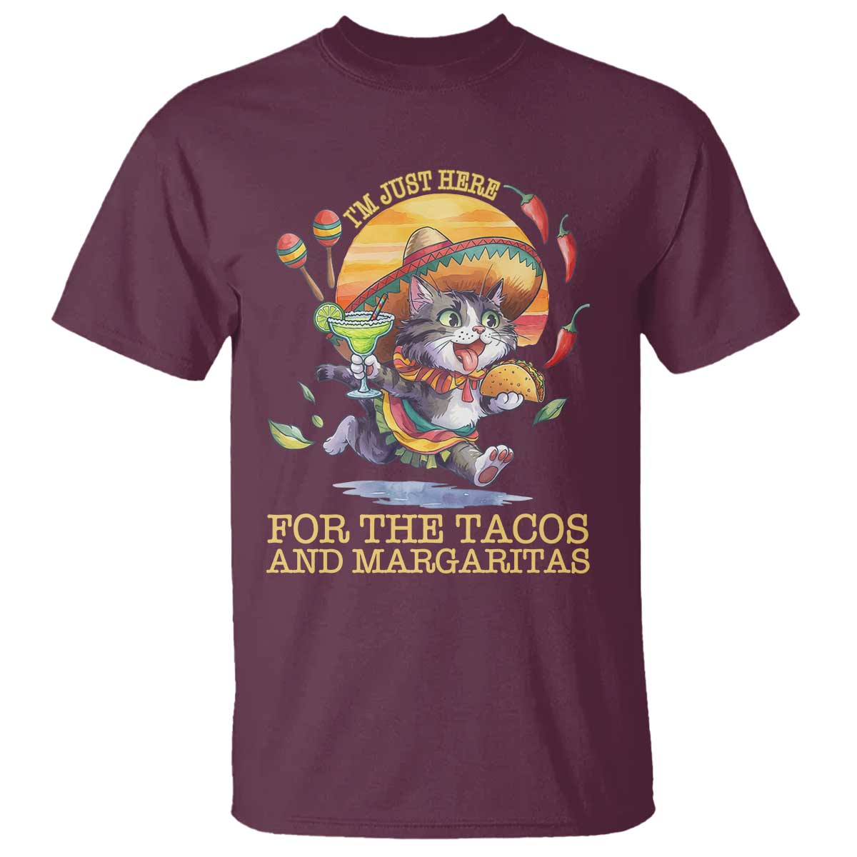 Funny Cinco De Mayo Cat T Shirt Just Here For The Tacos And Margaritas TS12 Maroon Print Your Wear