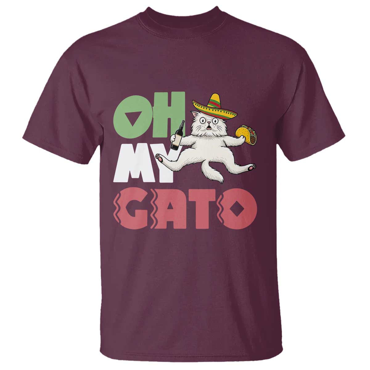 Funny Cinco De Mayo Drunk Cat T Shirt Oh My Gato TS12 Maroon Print Your Wear