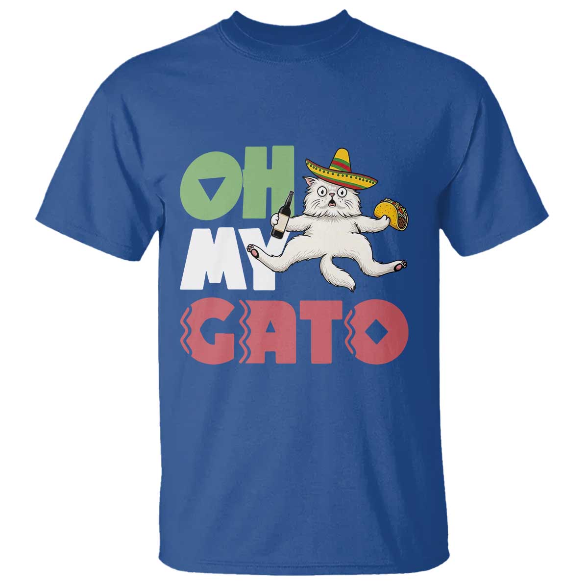 Funny Cinco De Mayo Drunk Cat T Shirt Oh My Gato TS12 Royal Blue Print Your Wear