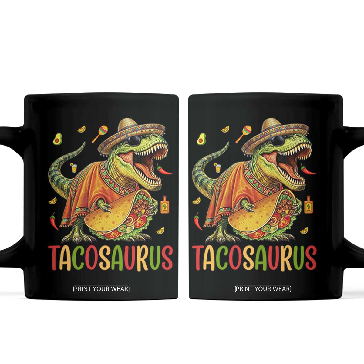 Cinco De Mayo Tacosaurus Coffee Mug Funny Dinosaur Taco Lover Gift TS12 Black Print Your Wear