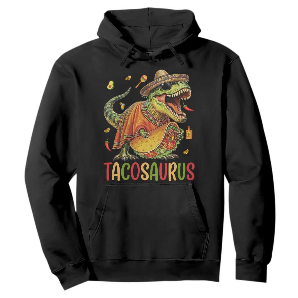 Cinco De Mayo Tacosaurus Hoodie Funny Dinosaur Taco Lover Gift TS12 Black Print Your Wear