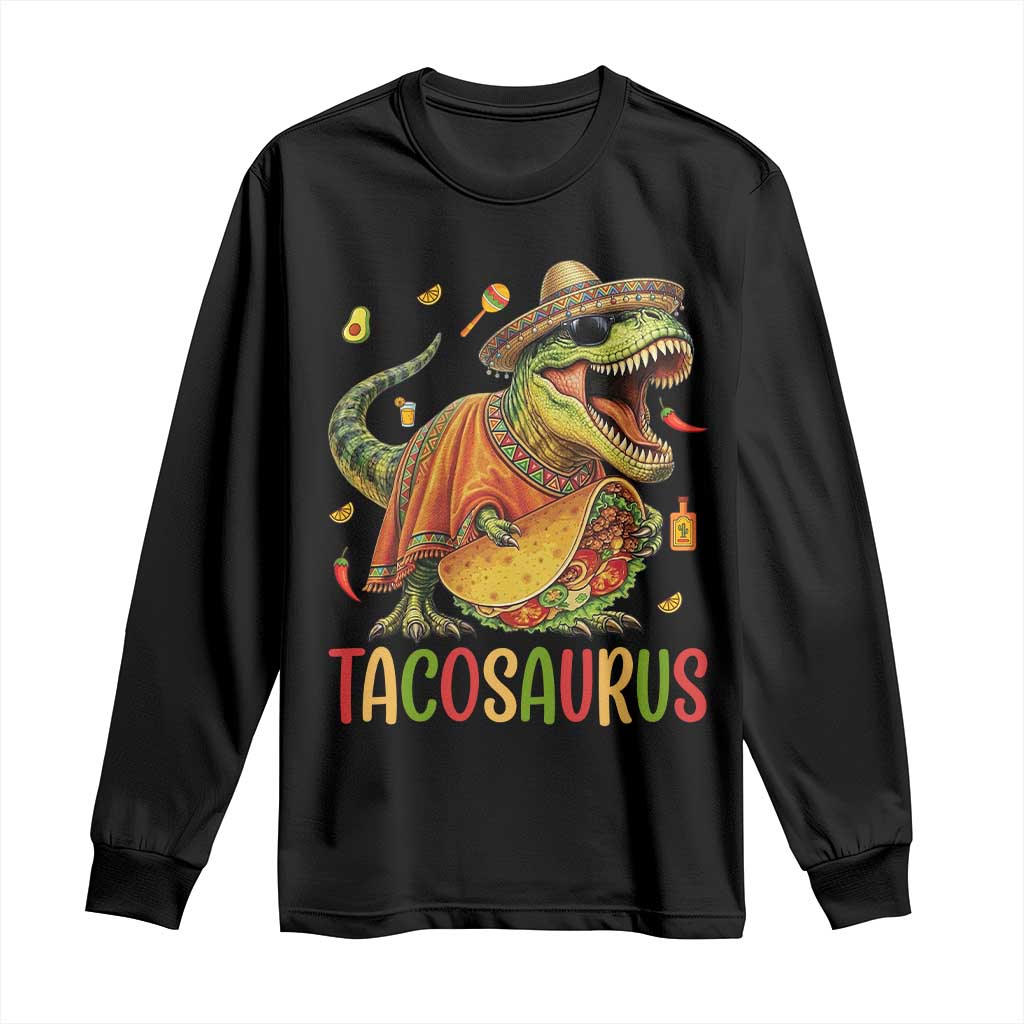 Cinco De Mayo Tacosaurus Long Sleeve Shirt Funny Dinosaur Taco Lover Gift TS12 Black Print Your Wear