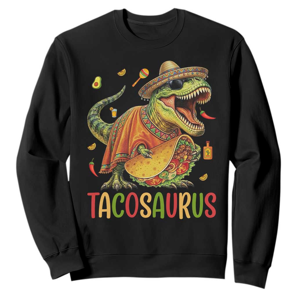 Cinco De Mayo Tacosaurus Sweatshirt Funny Dinosaur Taco Lover Gift TS12 Black Print Your Wear