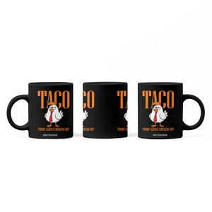 Funny Taco Political Activism Coffee Mug Trump Always Chickens Out TS12 Print Your Wear