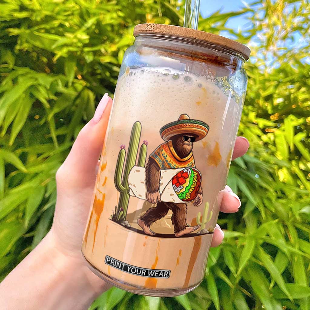 Funny Cinco De Mayo Bigfoot Burrito Lover Gift Glass Can TS12 White Print Your Wear