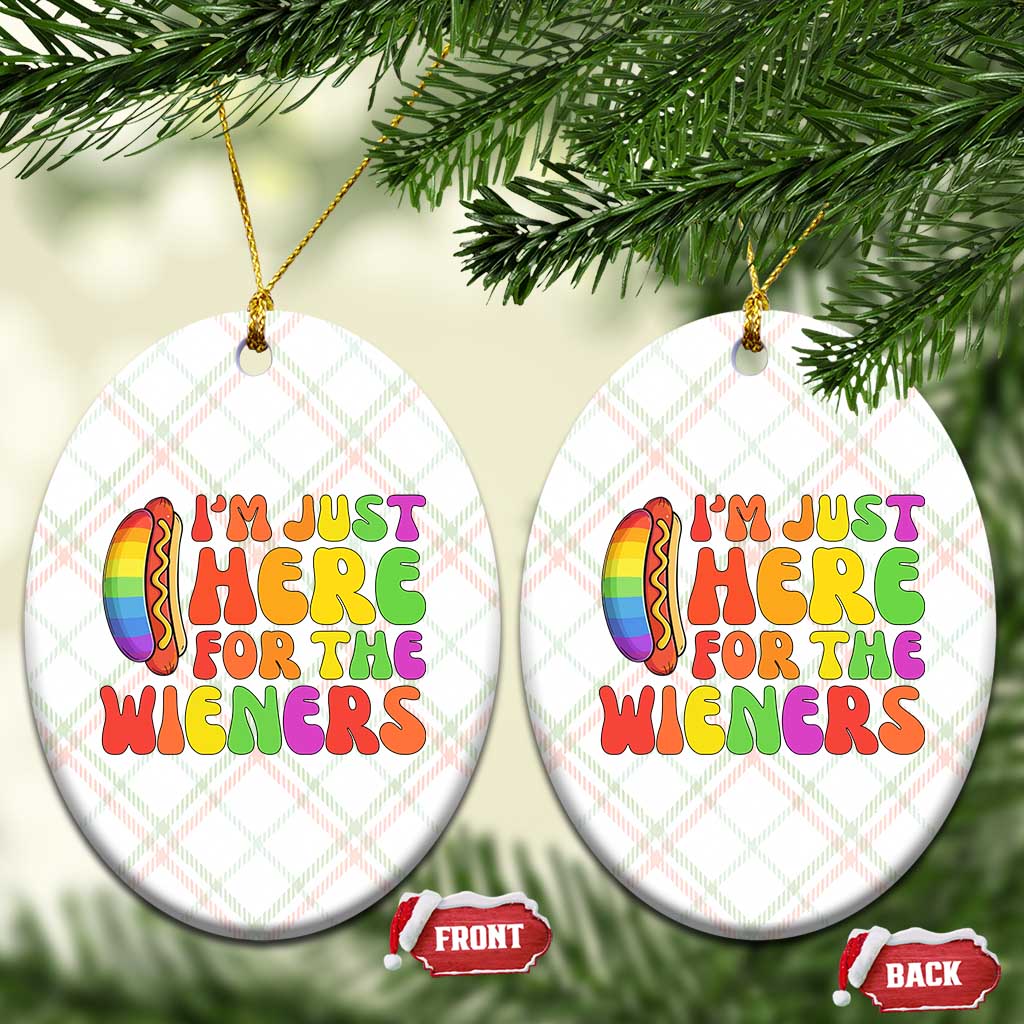 Funny Im Just Here For The Wieners Ceramic Ornament LGBTQ Pride Party Gift TS12 Print Your Wear