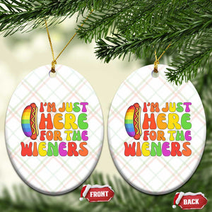 Funny Im Just Here For The Wieners Ceramic Ornament LGBTQ Pride Party Gift TS12 Print Your Wear