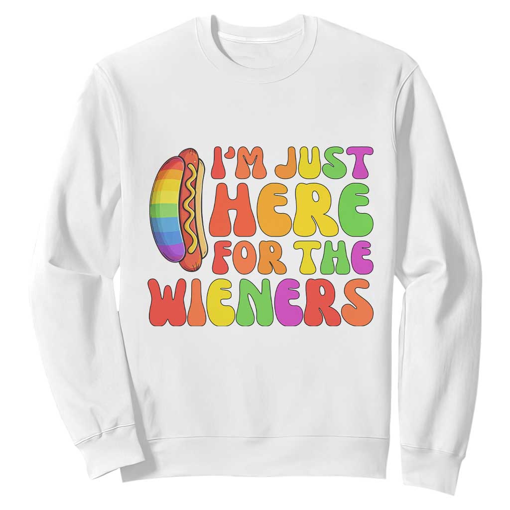 Funny Im Just Here For The Wieners Sweatshirt LGBTQ Pride Party Gift TS12 White Print Your Wear