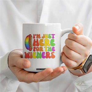 Funny Im Just Here For The Wieners Coffee Mug LGBTQ Pride Party Gift TS12 Print Your Wear