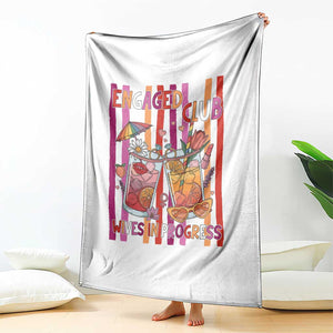Engaged Club Wives In Progress Throw Blanket Lesbian Bachelorette Engagement Gift TS12 Print Your Wear