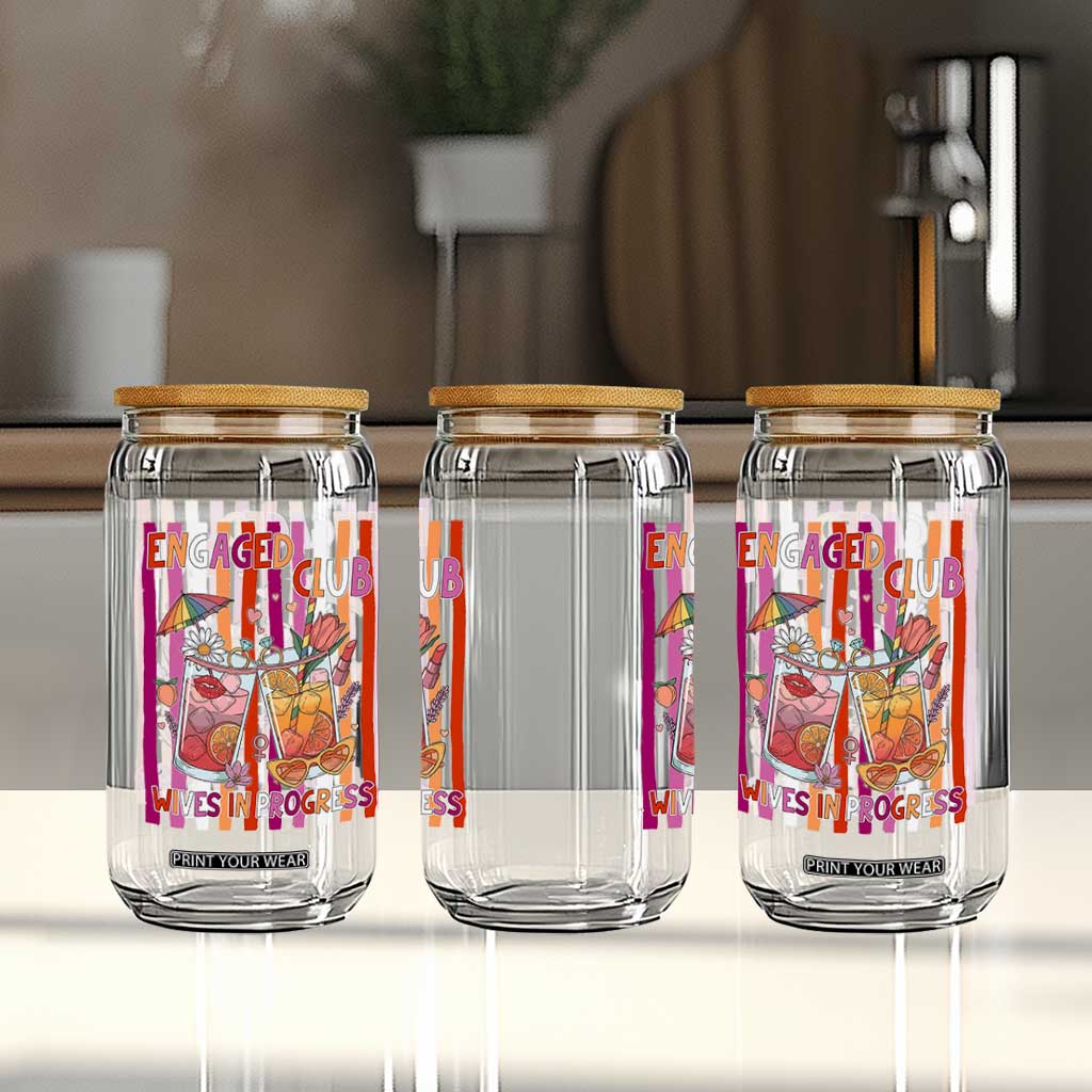 Engaged Club Wives In Progress Glass Can Lesbian Bachelorette Engagement Gift TS12 Print Your Wear