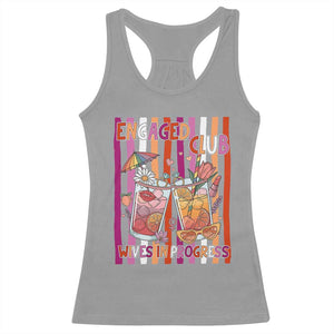 Engaged Club Wives In Progress Racerback Tank Top Lesbian Bachelorette Engagement Gift TS12 Sport Gray Print Your Wear