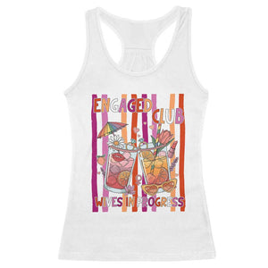 Engaged Club Wives In Progress Racerback Tank Top Lesbian Bachelorette Engagement Gift TS12 White Print Your Wear