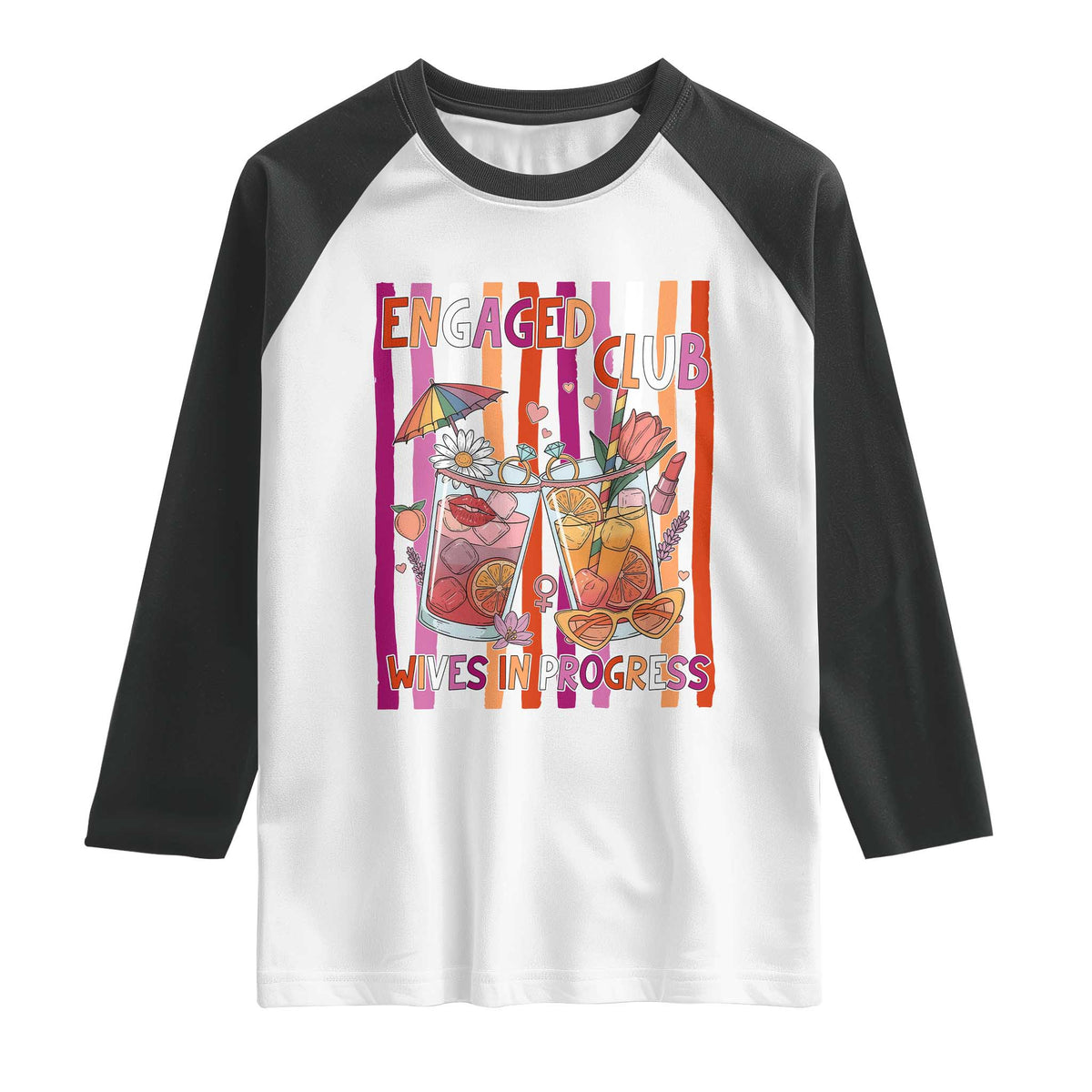 Engaged Club Wives In Progress Raglan Shirt Lesbian Bachelorette Engagement Gift TS12 White Black Print Your Wear