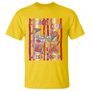 Engaged Club Wives In Progress T Shirt Lesbian Bachelorette Engagement Gift TS12 Daisy Print Your Wear
