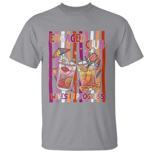 Engaged Club Wives In Progress T Shirt Lesbian Bachelorette Engagement Gift TS12 Sport Gray Print Your Wear