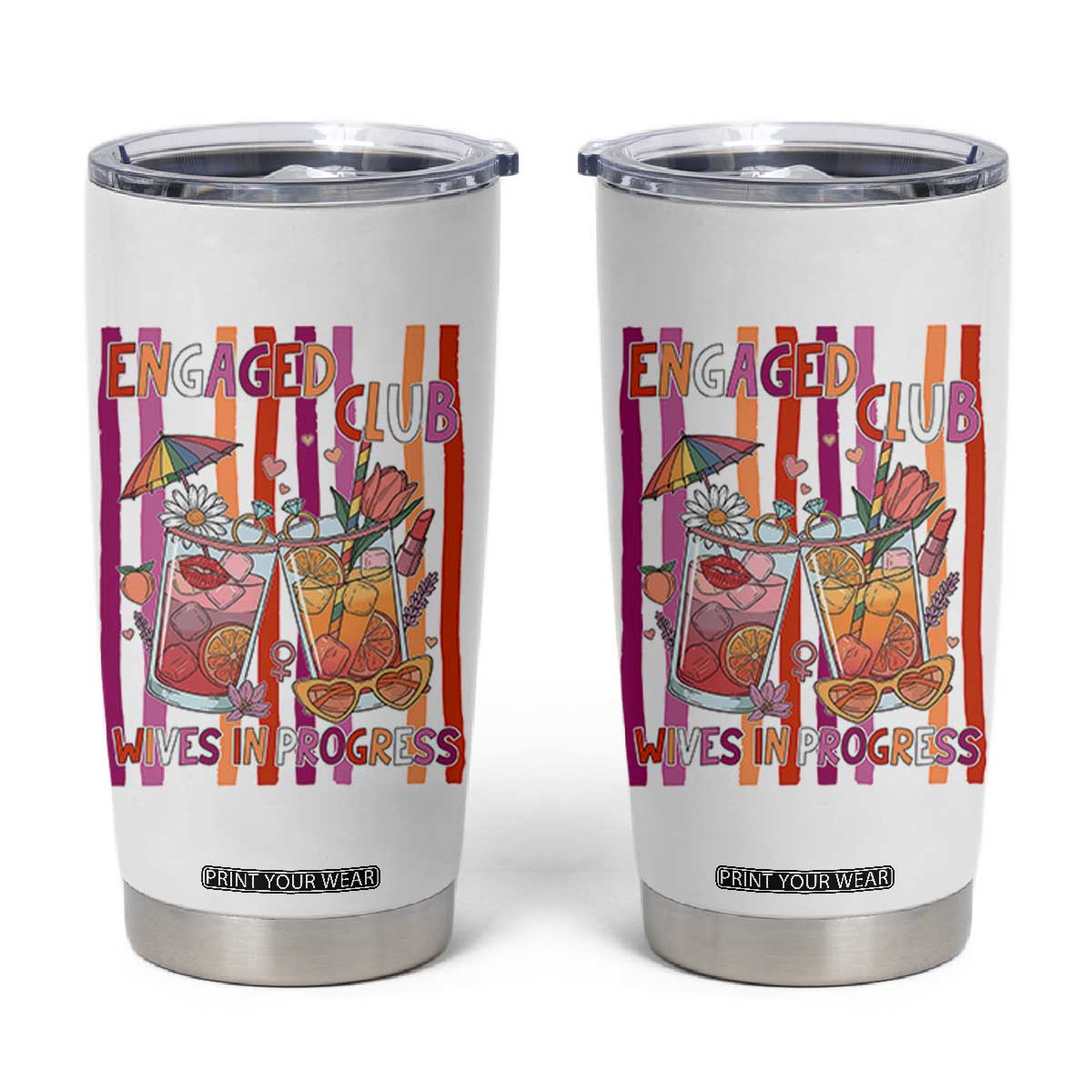 Engaged Club Wives In Progress Tumbler Cup Lesbian Bachelorette Engagement Gift TS12 White Print Your Wear