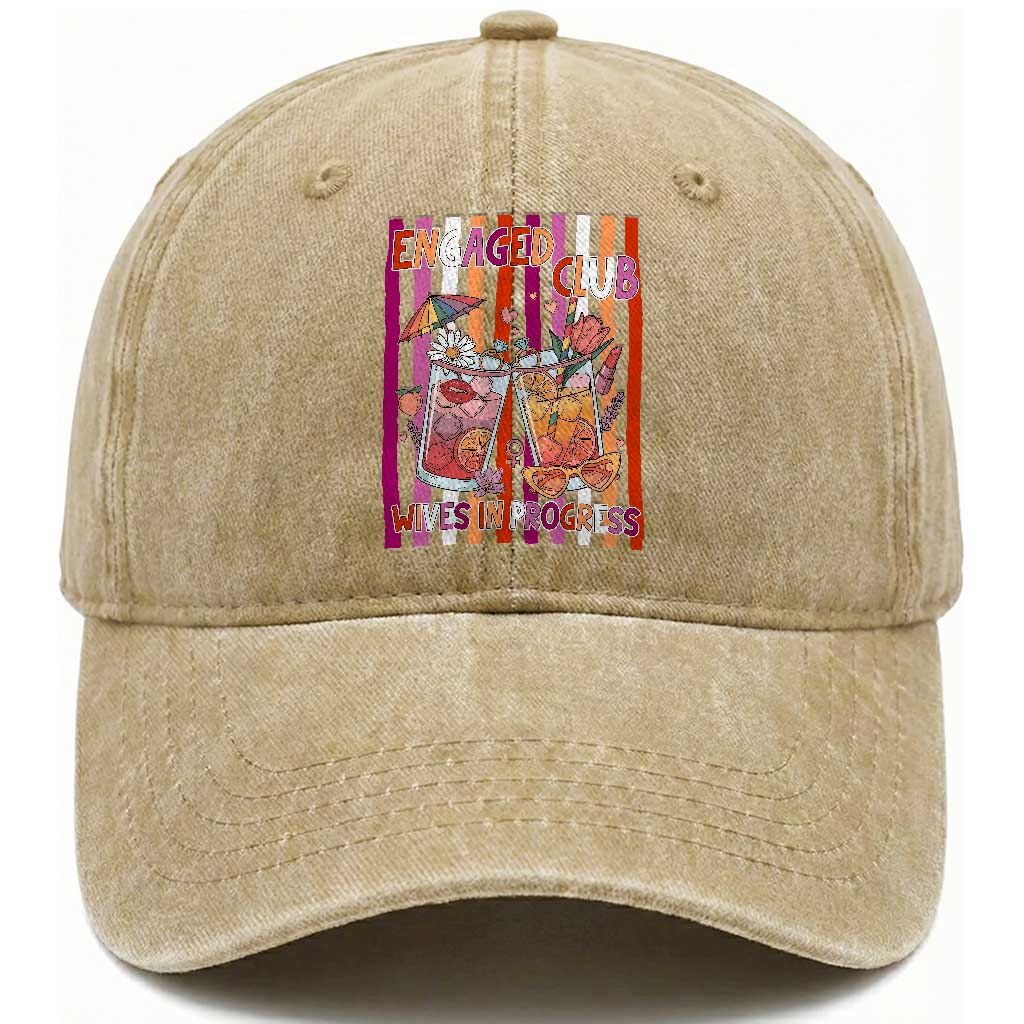 Engaged Club Wives In Progress Washed Cotton Baseball Cap Lesbian Bachelorette Engagement Gift TS12 Print Your Wear