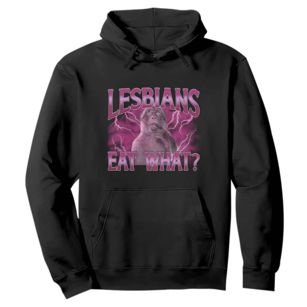 Funny Monkey Meme Lesbians Eat What Hoodie LGBTQ Pride Gift TS12 Black Print Your Wear