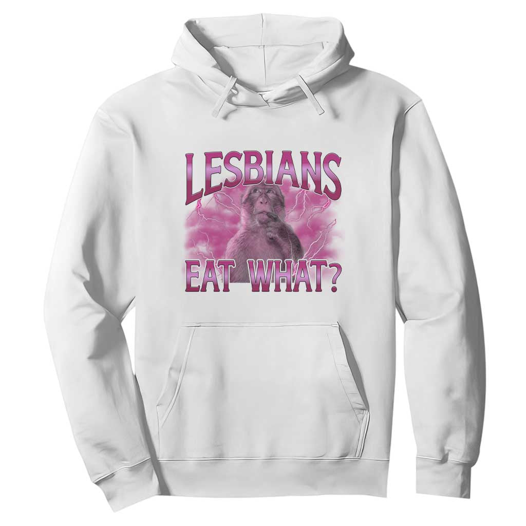 Funny Monkey Meme Lesbians Eat What Hoodie LGBTQ Pride Gift TS12 White Print Your Wear