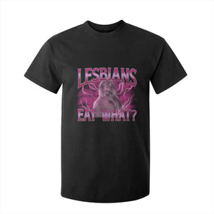 Funny Monkey Meme Lesbians Eat What T Shirt For Kid LGBTQ Pride Gift TS12 Black Print Your Wear