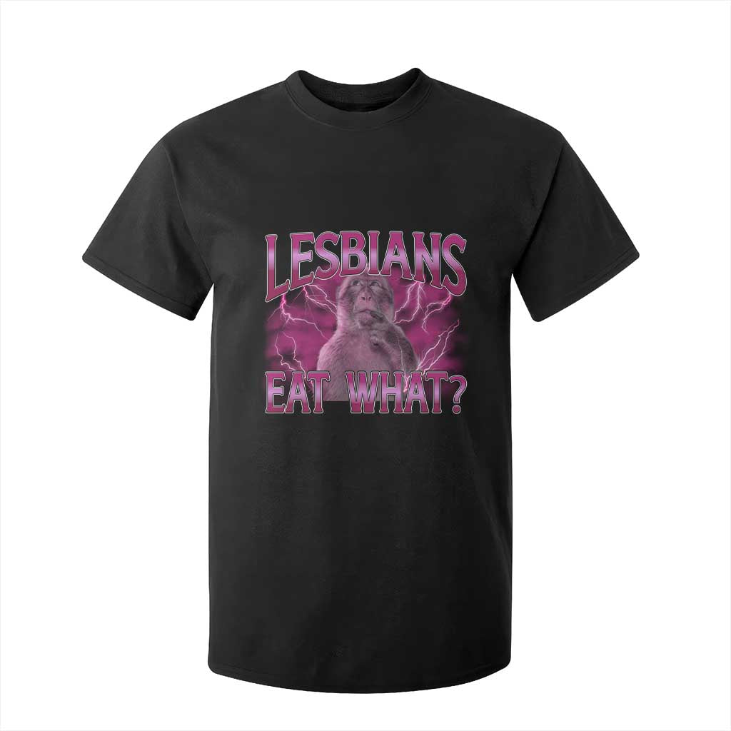 Funny Monkey Meme Lesbians Eat What T Shirt For Kid LGBTQ Pride Gift TS12 Black Print Your Wear