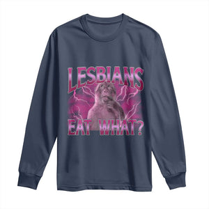 Funny Monkey Meme Lesbians Eat What Long Sleeve Shirt LGBTQ Pride Gift TS12 Navy Print Your Wear
