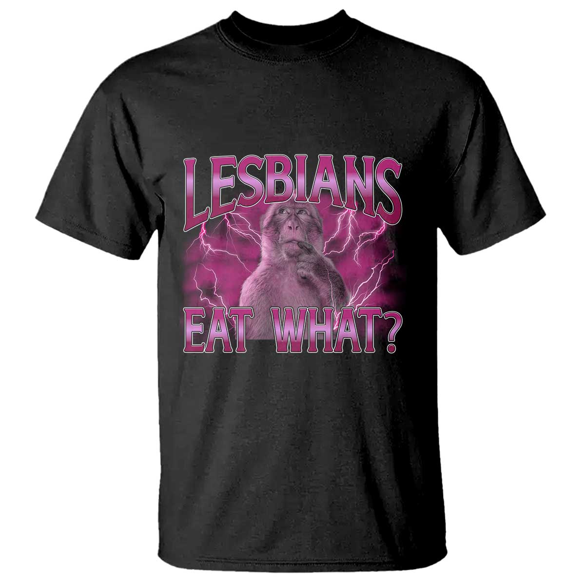 Funny Monkey Meme Lesbians Eat What T Shirt LGBTQ Pride Gift TS12 Black Print Your Wear