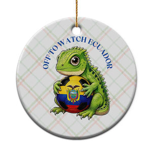 Off To Watch Ecuador Ceramic Ornament Funny Ecuador Iguana Soccer Fan Gift TS12 1pc Christmas Plaid Print Your Wear