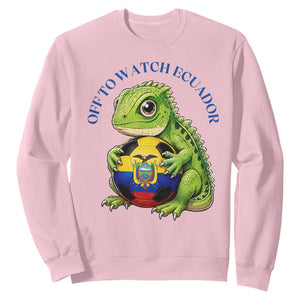 Off To Watch Ecuador Sweatshirt Funny Ecuador Iguana Soccer Fan Gift TS12 Light Pink Print Your Wear