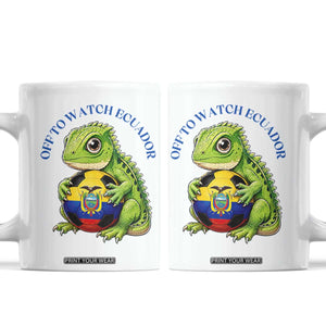Off To Watch Ecuador Coffee Mug Funny Ecuador Iguana Soccer Fan Gift TS12 White Print Your Wear