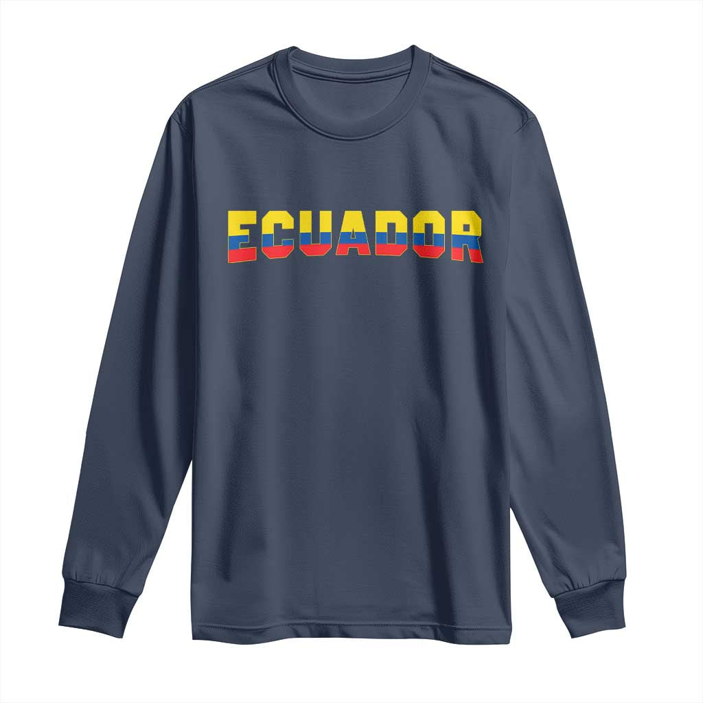 Vintage Ecuador Roots Long Sleeve Shirt Latin Heritage Pride Gift TS12 Navy Print Your Wear