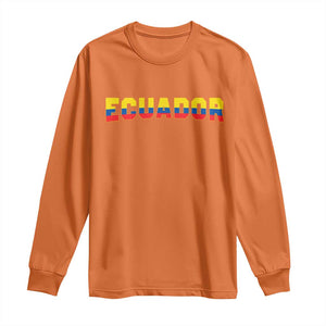 Vintage Ecuador Roots Long Sleeve Shirt Latin Heritage Pride Gift TS12 Orange Print Your Wear