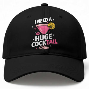 I Need A Huge Cocktail Baseball Cap Funny Adult Humor Drinking Gift TS12 Print Your Wear