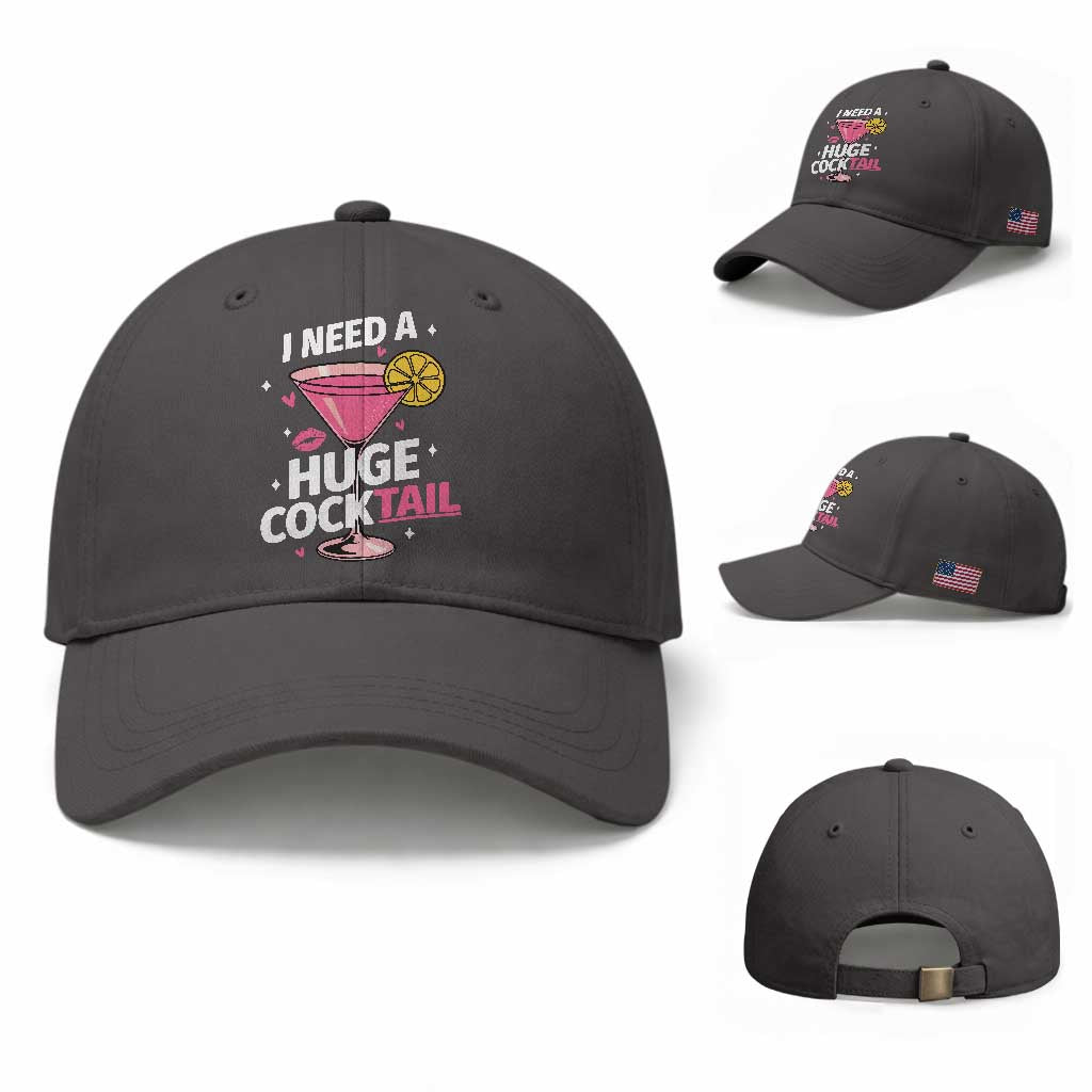 I Need A Huge Cocktail Baseball Cap Funny Adult Humor Drinking Gift TS12 Baseball Cap Universal Fit Dark Gray Print Your Wear