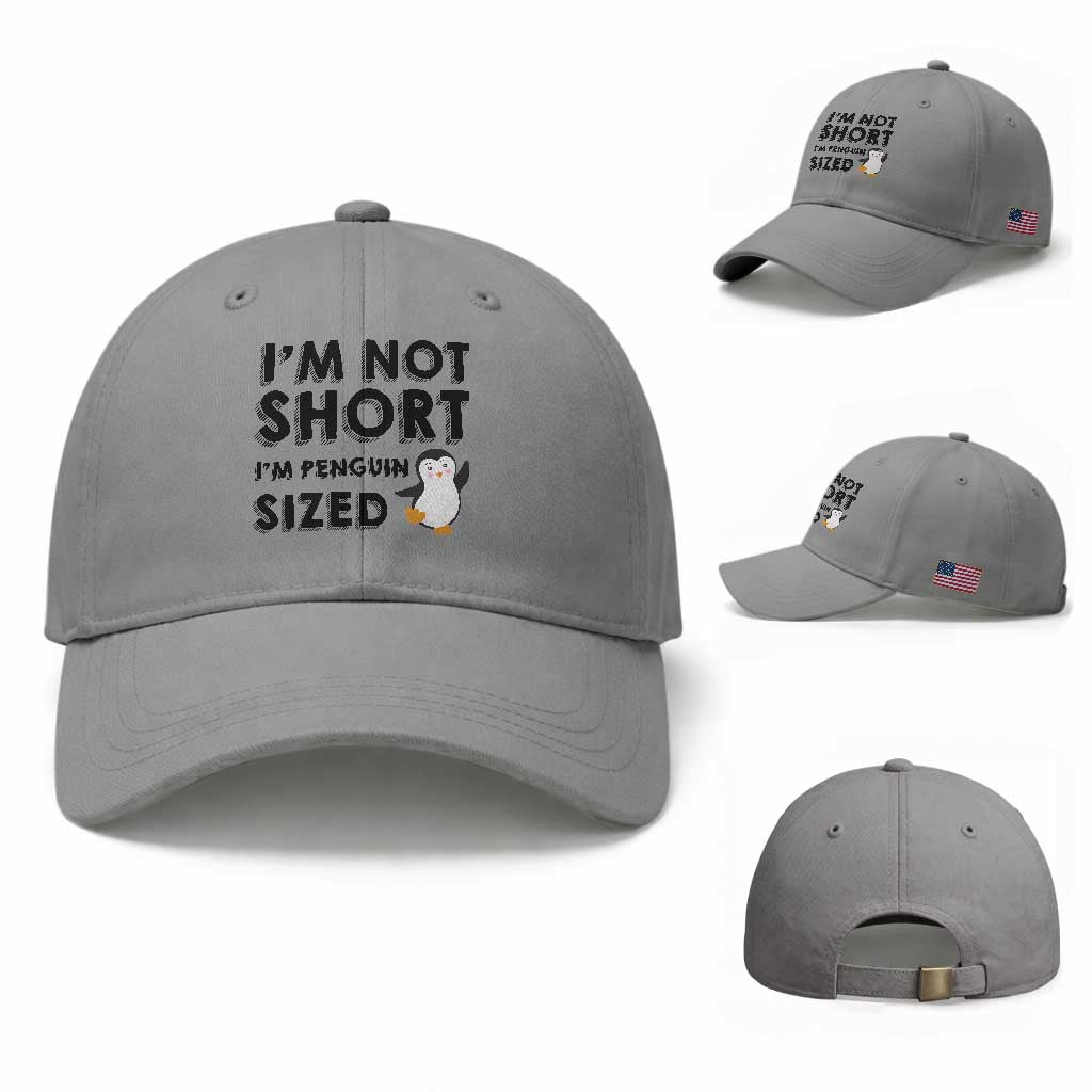 Funny Penguin Quote Baseball Cap I Am Not Short I Am Penguin Size TS12 Baseball Cap Universal Fit Sport Gray Print Your Wear