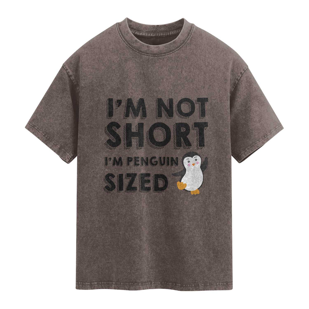 Funny Penguin Quote Washed Cotton T-Shirt I Am Not Short I Am Penguin Size