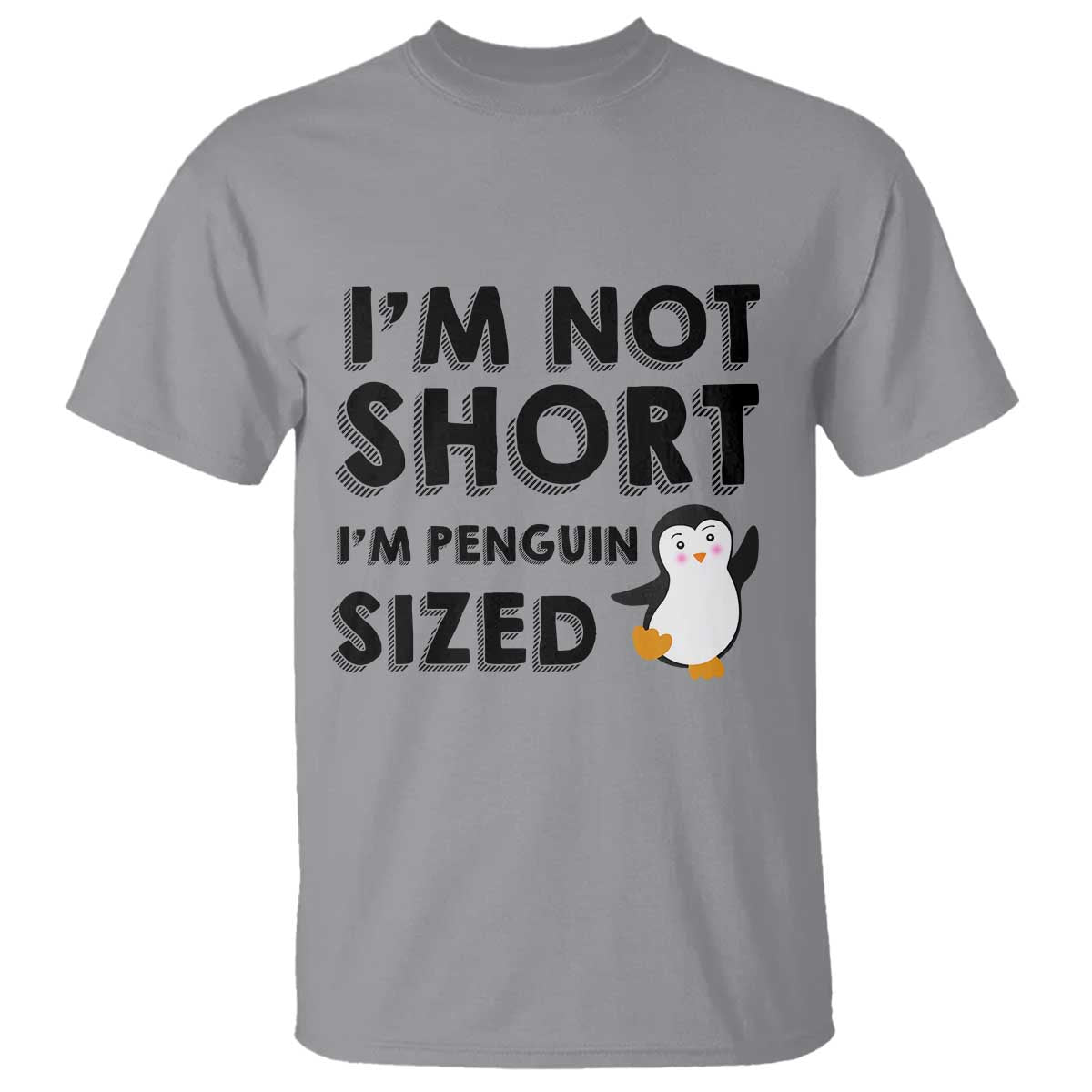Funny Penguin Quote T Shirt I Am Not Short I Am Penguin Size TS12 Sport Gray Print Your Wear