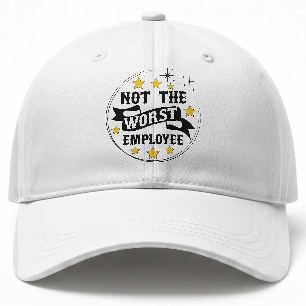 Not The Worst Employee Baseball Cap Funny Work Office Quote TS12 Print Your Wear