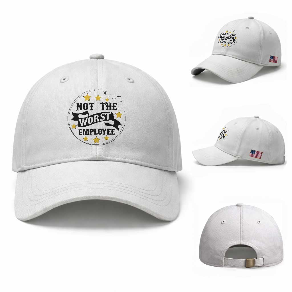 Not The Worst Employee Baseball Cap Funny Work Office Quote TS12 Baseball Cap Universal Fit White Print Your Wear