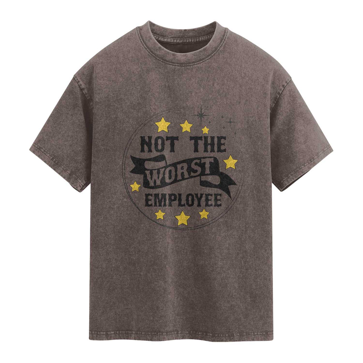Not The Worst Employee Washed Cotton T-Shirt Funny Work Office Quote