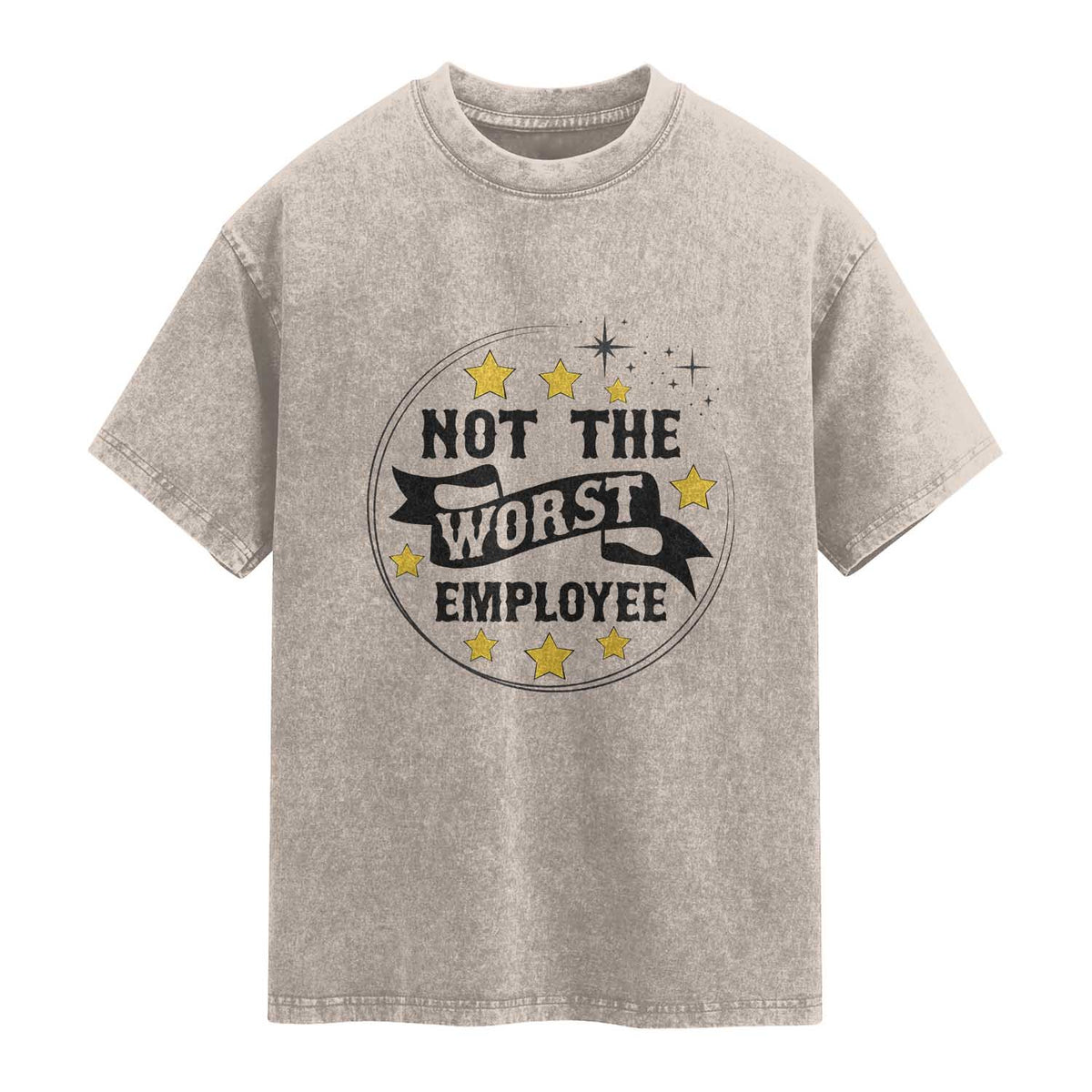 Not The Worst Employee Washed Cotton T-Shirt Funny Work Office Quote